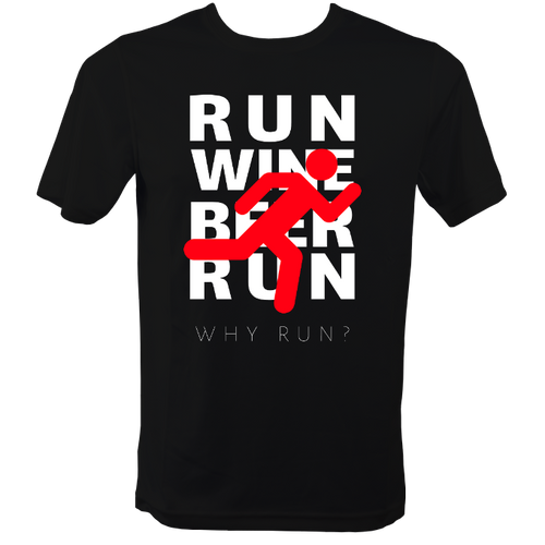 Why Run? Beer & Wine Running T Shirt