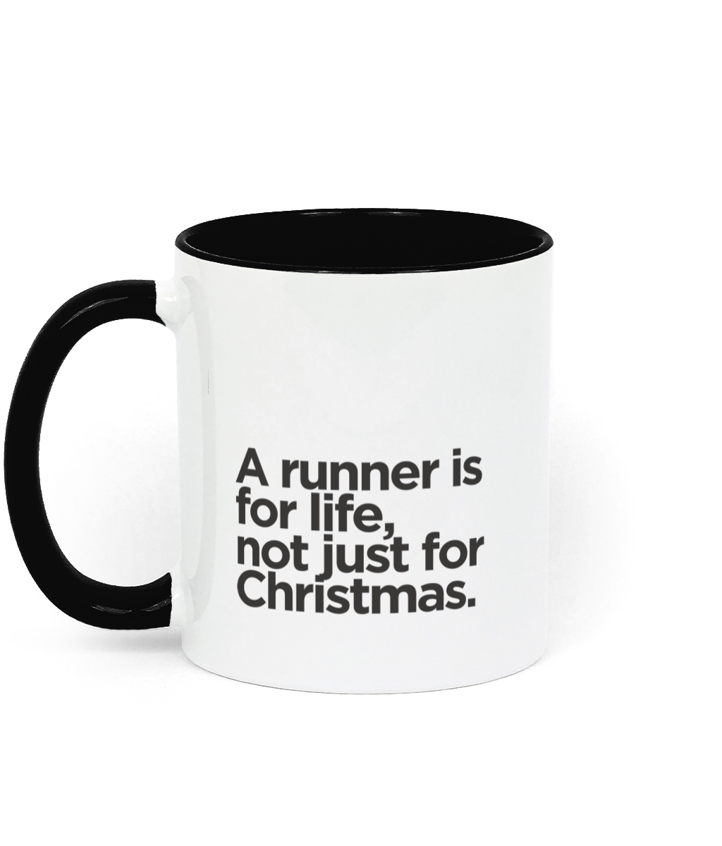 A runner is for life, not just for Christmas Ceramic Mug