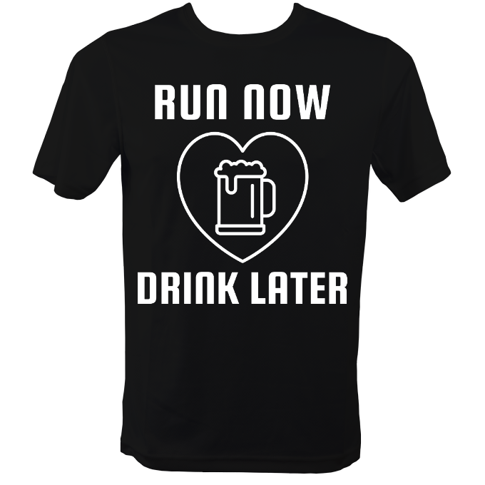 Funny Running T Shirt Run Now Drink Later